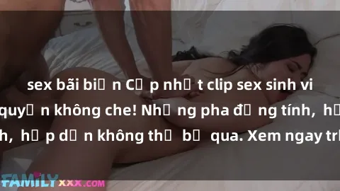 sex bãi biển Cập nhật clip sex sinh viên mới nhất - Độc quyền không che! Những pha đồng tính,  hấp dẫn không thể bỏ qua. Xem ngay trước khi bị xoá!