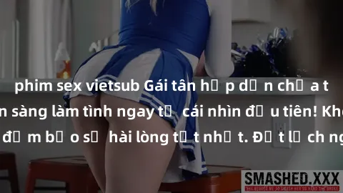 phim sex vietsub Gái tân hấp dẫn chưa từng thấy: Đã sẵn sàng làm tình ngay từ cái nhìn đầu tiên! Không gian riêng tư, đảm bảo sự hài lòng tốt nhất. Đặt lịch ngay hôm nay để trải nghiệm khó quên!
