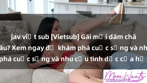 jav việt sub [Vietsub] Gái mại dâm châu Á hấp dẫn đến đâu? Xem ngay để khám phá cuộc sống và nhu cầu tình dục của họ!